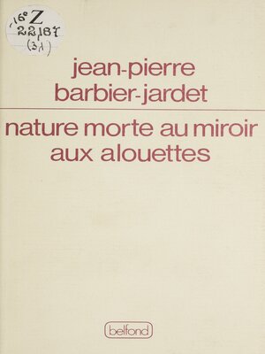cover image of Nature morte au miroir aux alouettes